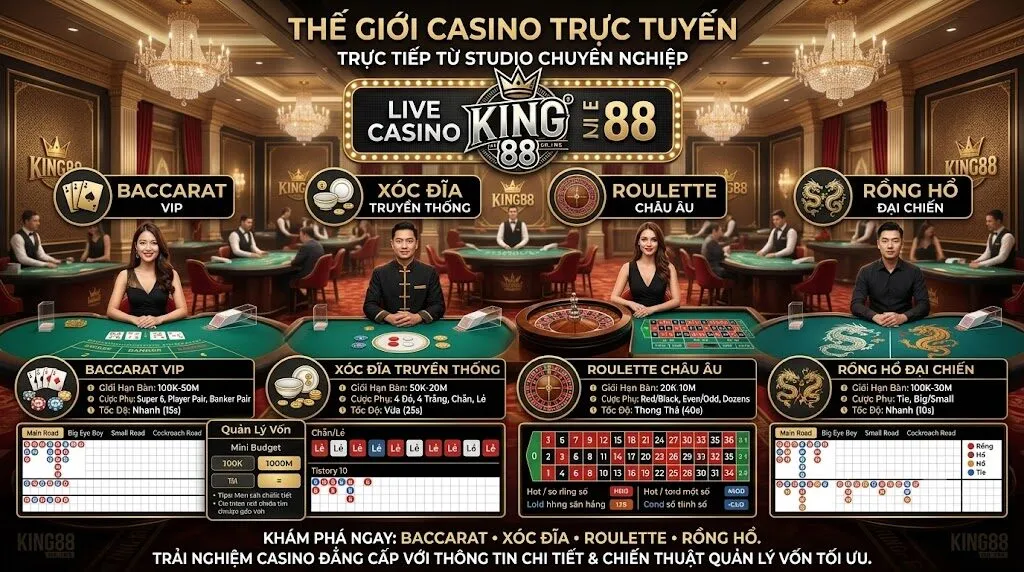 King88 – Casino Live, Thể Thao, Bắn Cá & Tải App 2026 27 Khu vực casino live King88 với các trò baccarat xóc đĩa roulette và rồng hổ